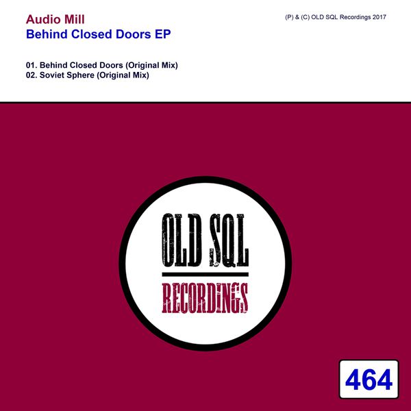 Audio Mill - Behind Closed Doors EP Audio Mill - Behind Closed Doors EP
