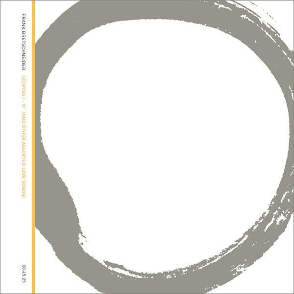 Frank Bretschneider|looping I-VI (and other assorted love songs) Frank Bretschneider|looping I-VI (and other assorted love songs)