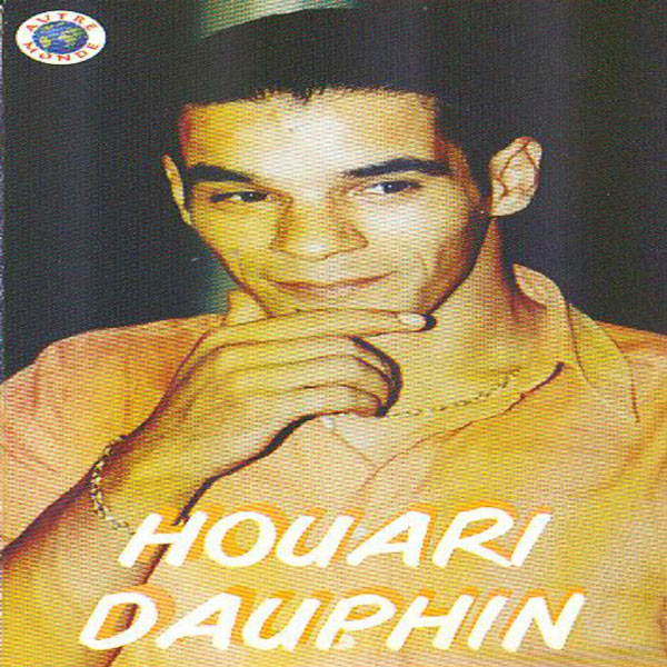 Houari Dauphin|Li tebghih