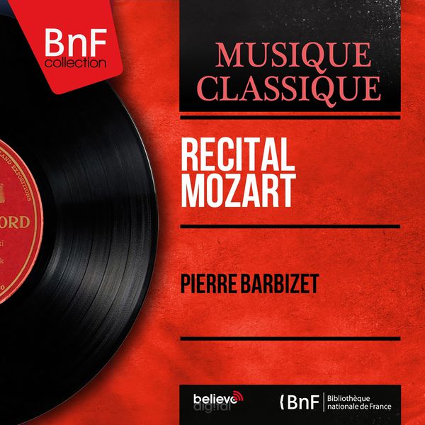 Pierre Barbizet - Récital Mozart (Mono Version) Pierre Barbizet - Récital Mozart (Mono Version)