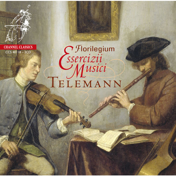 Florilegium - Telemann: Essercizii Musici Florilegium - Telemann: Essercizii Musici