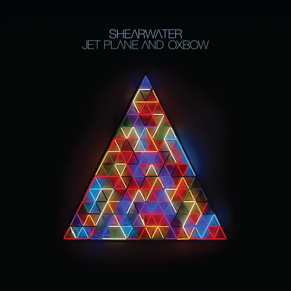 Shearwater|Jet Plane and Oxbow