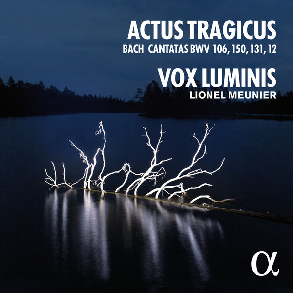 Vox Luminis - Bach: Actus Tragicus (Cantatas BWV 106, 150, 131, 12) Vox Luminis - Bach: Actus Tragicus (Cantatas BWV 106, 150, 131, 12)