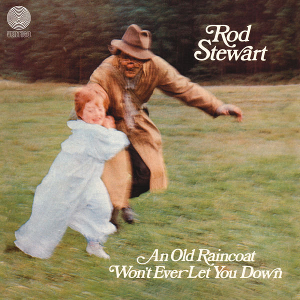 Rod Stewart|An Old Raincoat Won't Ever Let You Down