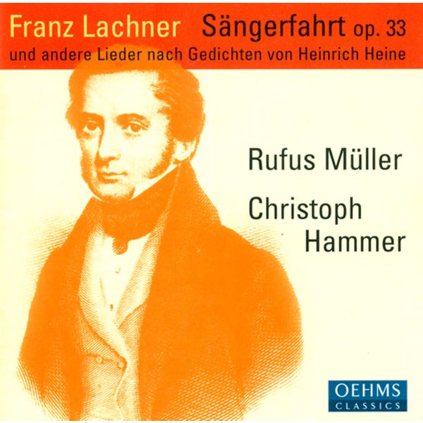 Rufus Muller - Lachner, F.P.: Sangerfahrt / Der Sanger Am Rhein / 6 Deutsche Gesange Rufus Muller - Lachner, F.P.: Sangerfahrt / Der Sanger Am Rhein / 6 Deutsche Gesange