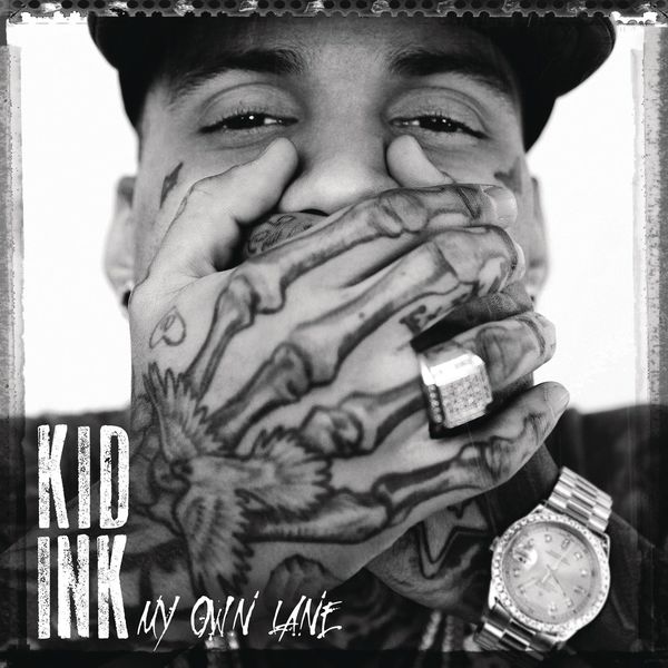 Kid Ink|My Own Lane (Expanded Edition) Kid Ink|My Own Lane (Expanded Edition)