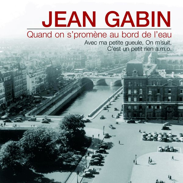 Jean Gabin|Quand on s'promène au bord de l'eau