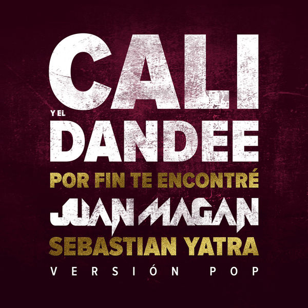 Cali Y El Dandee|Por Fin Te Encontré (Versión Pop) Cali Y El Dandee|Por Fin Te Encontré (Versión Pop)