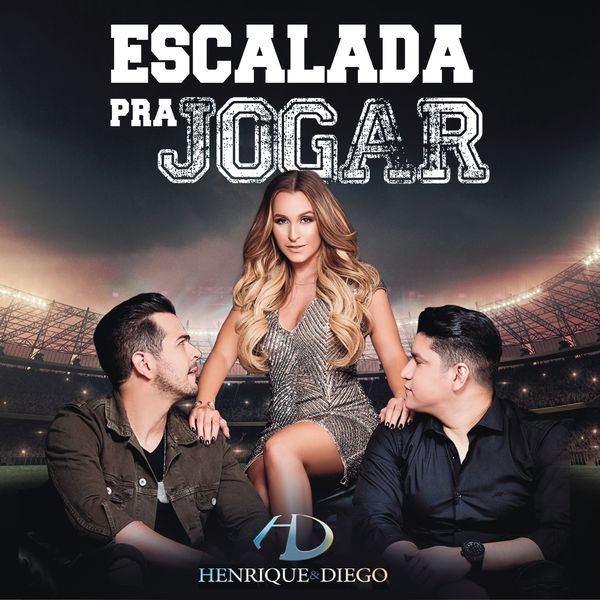 Henrique & Diego - Escalada pra Jogar Henrique & Diego - Escalada pra Jogar