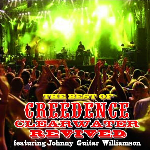 Creedence Clearwater Revival - The Best Of Creedence Clearwater Revival - The Best Of