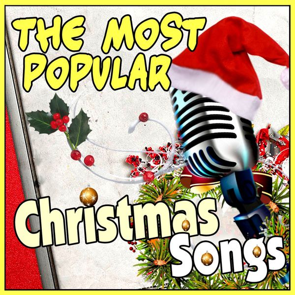 Various Artists - The Most Popular Christmas Songs Various Artists - The Most Popular Christmas Songs