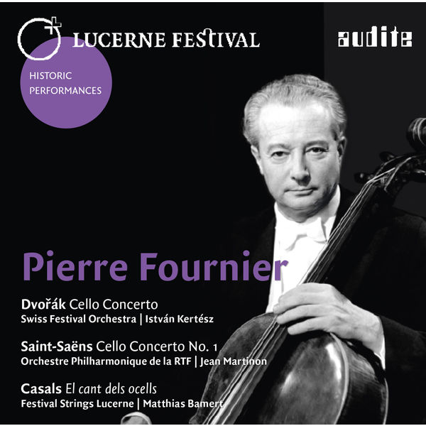Pierre Fournier - Dvořák & Saint-Saëns: Cello Concertos (+ Casals) Pierre Fournier - Dvořák & Saint-Saëns: Cello Concertos (+ Casals)