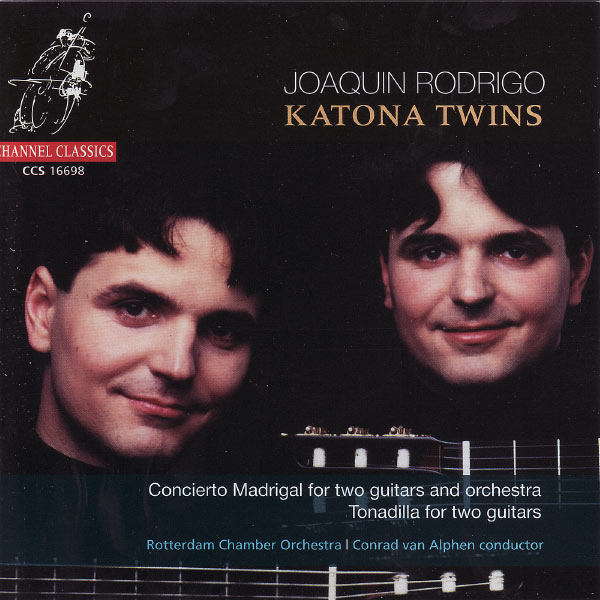 Katona Twins - Rodrigo: Concierto Madrigal For Two Guitars and Orchestra / Tonadilla For Two Guitars Katona Twins - Rodrigo: Concierto Madrigal For Two Guitars and Orchestra / Tonadilla For Two Guitars