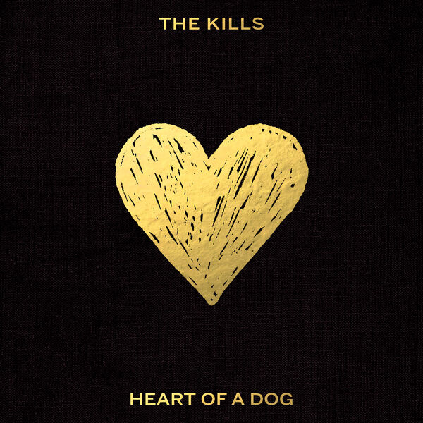 The Kills|Heart of a Dog