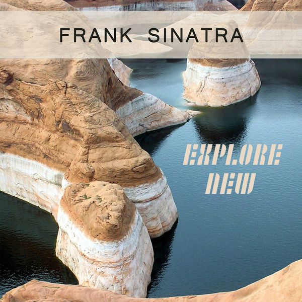 Frank Sinatra - Explore New Frank Sinatra - Explore New