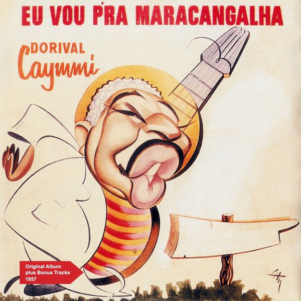 Dorival Caymmi|Eu Vou pra Maracangalha (Original Album Plus Bonus Tracks 1957) Dorival Caymmi|Eu Vou pra Maracangalha (Original Album Plus Bonus Tracks 1957)