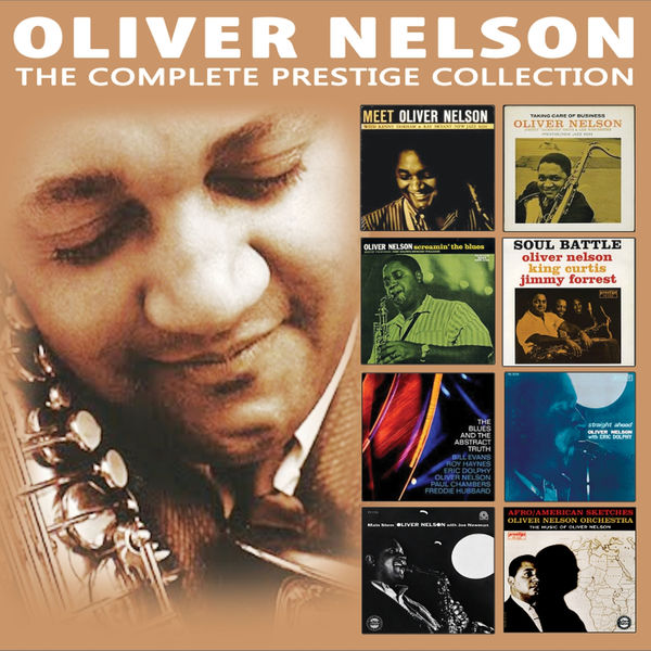 Oliver Nelson - The Complete Prestige Collection Oliver Nelson - The Complete Prestige Collection