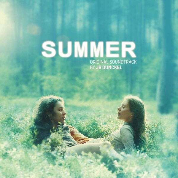 Jb Dunckel - Summer (Original Motion Picture Soundtrack) Jb Dunckel - Summer (Original Motion Picture Soundtrack)
