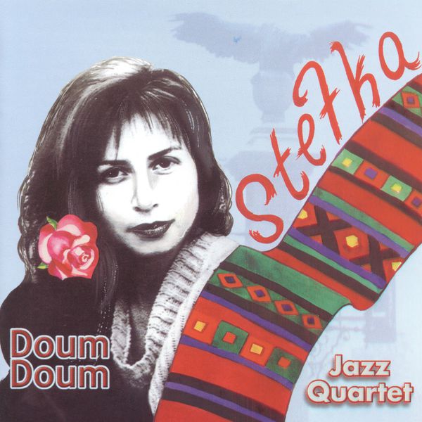 Stefka Jazz Quartet - Doum Doum Stefka Jazz Quartet - Doum Doum