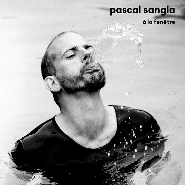 Pascal Sangla - A la fenêtre Pascal Sangla - A la fenêtre