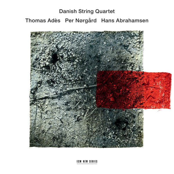 Danish String Quartet|Thomas Adès, Per Nørgård, Hans Abrahamsen