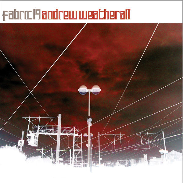 Andrew Weatherall|fabric 19: Andrew Weatherall Andrew Weatherall|fabric 19: Andrew Weatherall