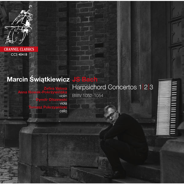 Marcin Świątkiewicz - J.S. Bach: Harpsichord Concertos BWV1052-1054 Marcin Świątkiewicz - J.S. Bach: Harpsichord Concertos BWV1052-1054