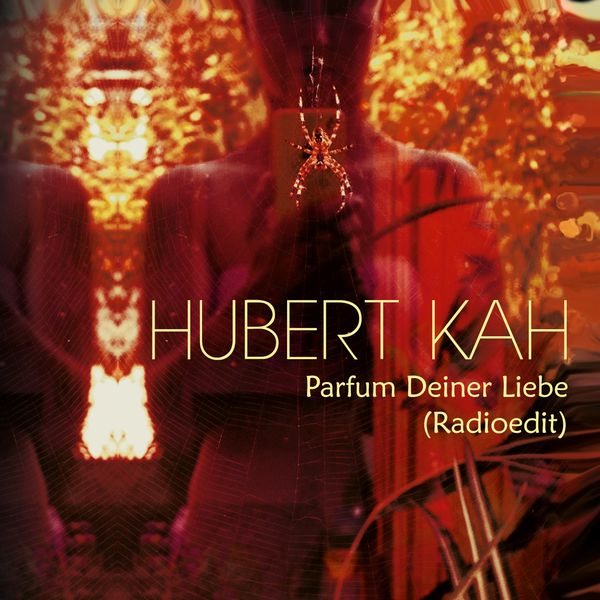 Hubert Kah|Parfum deiner Liebe (Radioedit)