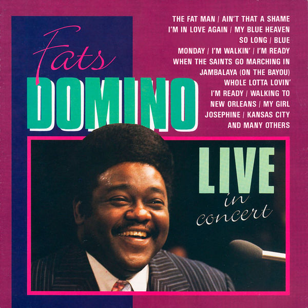 Fats Domino - Live in Concert Fats Domino - Live in Concert