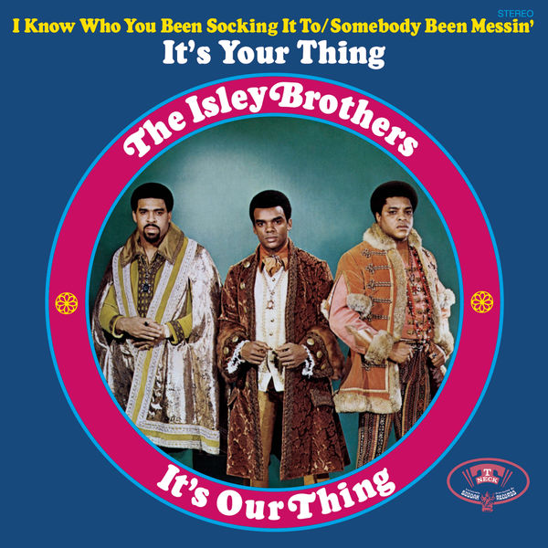 The Isley Brothers - It's Our Thing The Isley Brothers - It's Our Thing