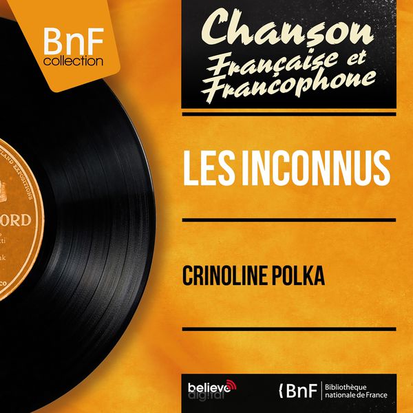 Les Inconnus - Crinoline polka (Mono Version) Les Inconnus - Crinoline polka (Mono Version)