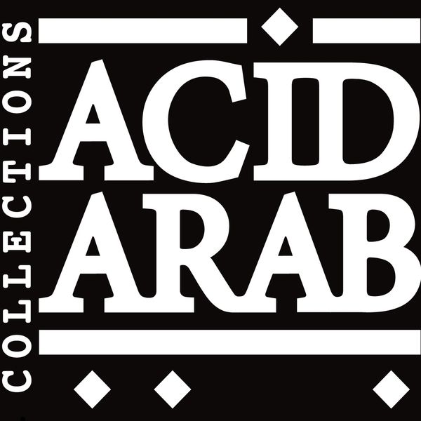 Acid Arab - Acid Arab Collections Acid Arab - Acid Arab Collections