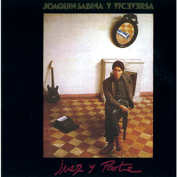 Joaquin Sabina - Juez Y Parte Joaquin Sabina - Juez Y Parte