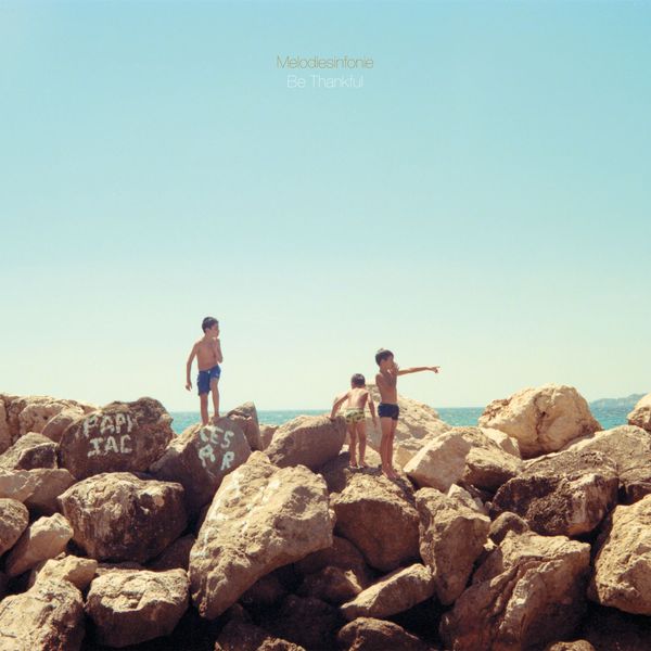 Melodiesinfonie - Be Thankful Melodiesinfonie - Be Thankful