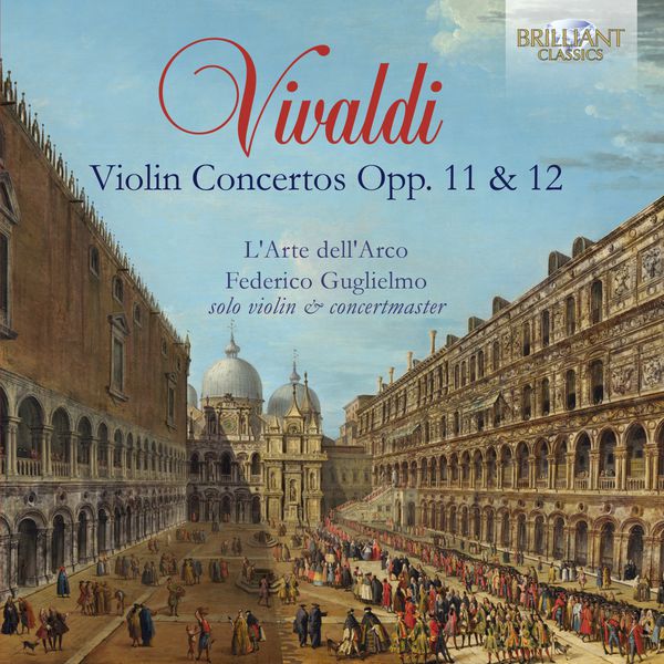 Vivaldi Violin Concertos, Op. 11 & 12, Antonio Vivaldi by L'Arte dell' Arco Qobuz