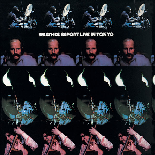 Weather Report - Live in Tokyo Weather Report - Live in Tokyo