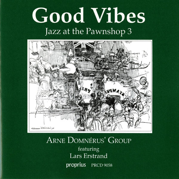 Arne Domnerus|Jazz At The Pawnshop 3 - Good Vibes