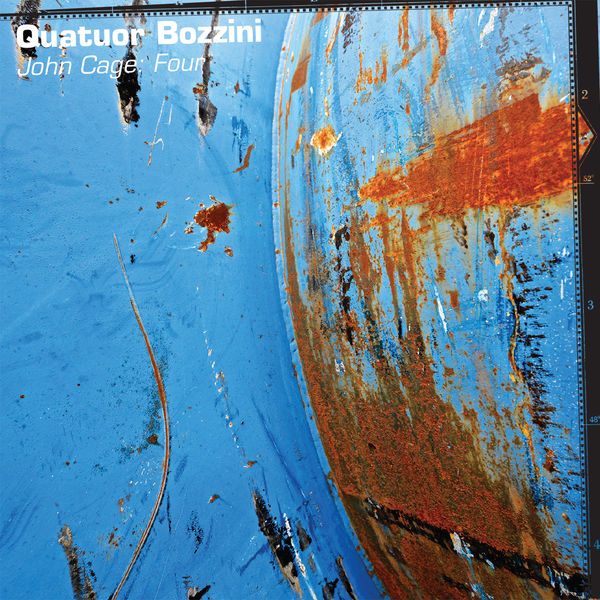 Quatuor Bozzini - John Cage: Four Quatuor Bozzini - John Cage: Four