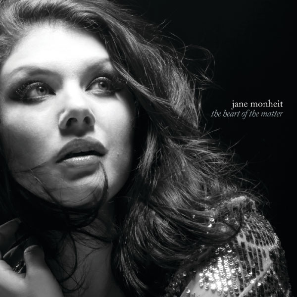 Jane Monheit|The Heart Of The Matter Jane Monheit|The Heart Of The Matter