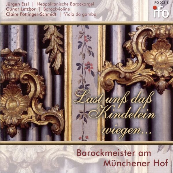 Jurgen Essl - Last unss dass Kindelein wiegen... (Barockmeister am Münchener Hof) Jurgen Essl - Last unss dass Kindelein wiegen... (Barockmeister am Münchener Hof)