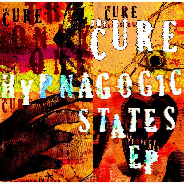 The Cure - Hypnagogic States The Cure - Hypnagogic States
