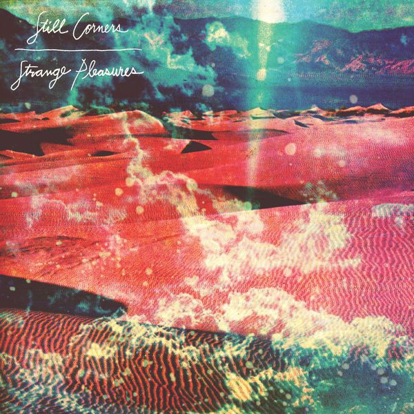 Still Corners|Strange Pleasures (Édition StudioMasters) Still Corners|Strange Pleasures (Édition StudioMasters)