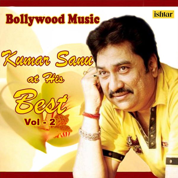 Kumar Sanu|Bollywood Music - Kumar Sanu At His Best, Vol. 2