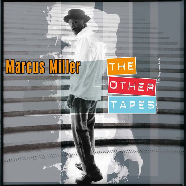 Marcus Miller - The Other Tapes Marcus Miller - The Other Tapes