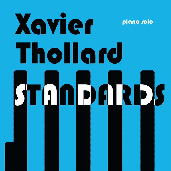 Xavier thollard - StandardsPiano Solo Xavier thollard - StandardsPiano Solo