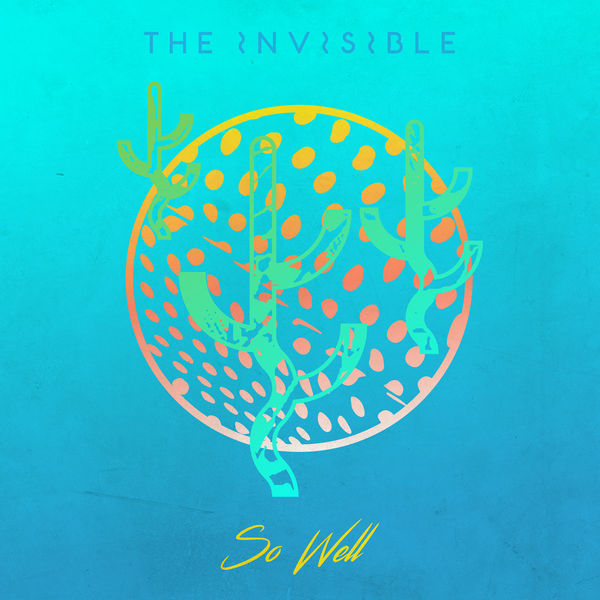 The Invisible - So Well The Invisible - So Well