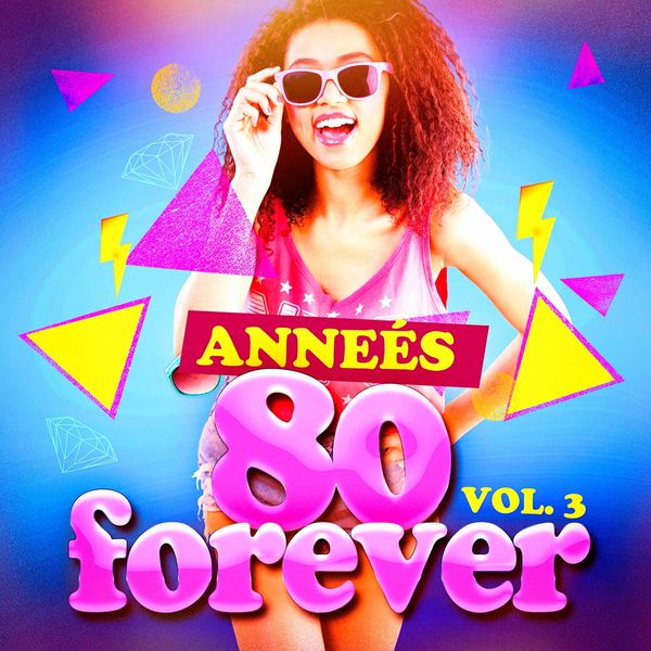 Années 80 Forever|Années 80 Forever, Vol. 3 (Le meilleur des tubes)