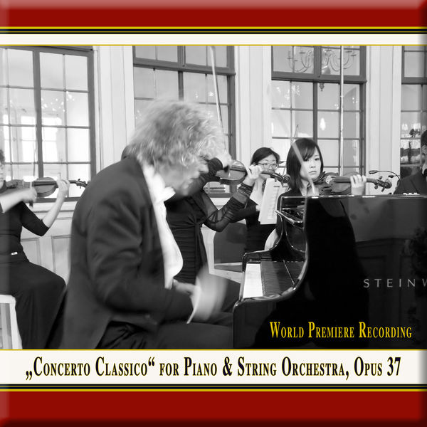 Franz Vorraber|Franz Vorraber: Concerto classico for Piano & String Orchestra, Op. 37 Franz Vorraber|Franz Vorraber: Concerto classico for Piano & String Orchestra, Op. 37