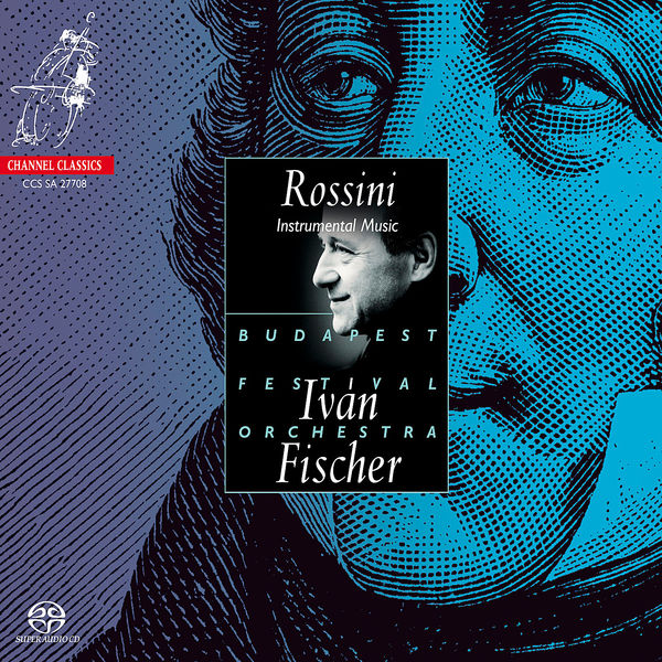 Iván Fischer - Gioacchino Rossini : Instrumental Music Iván Fischer - Gioacchino Rossini : Instrumental Music