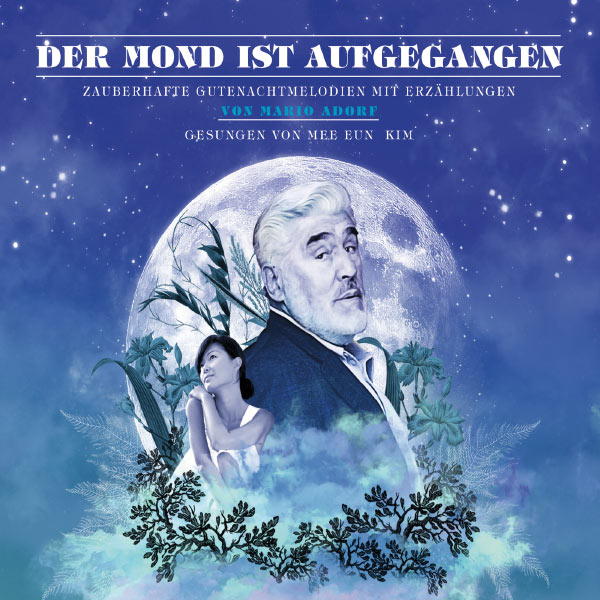 Mario Adorf|Der Mond ist aufgegangen Mario Adorf|Der Mond ist aufgegangen